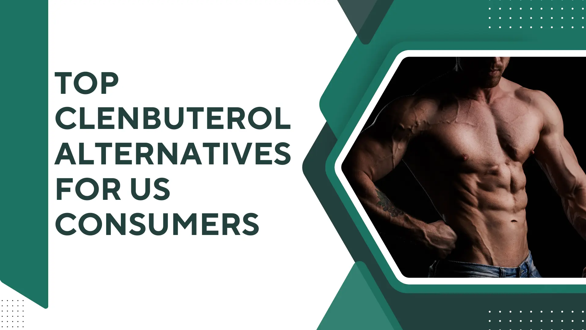 Top Clenbuterol Alternatives for US Consumers