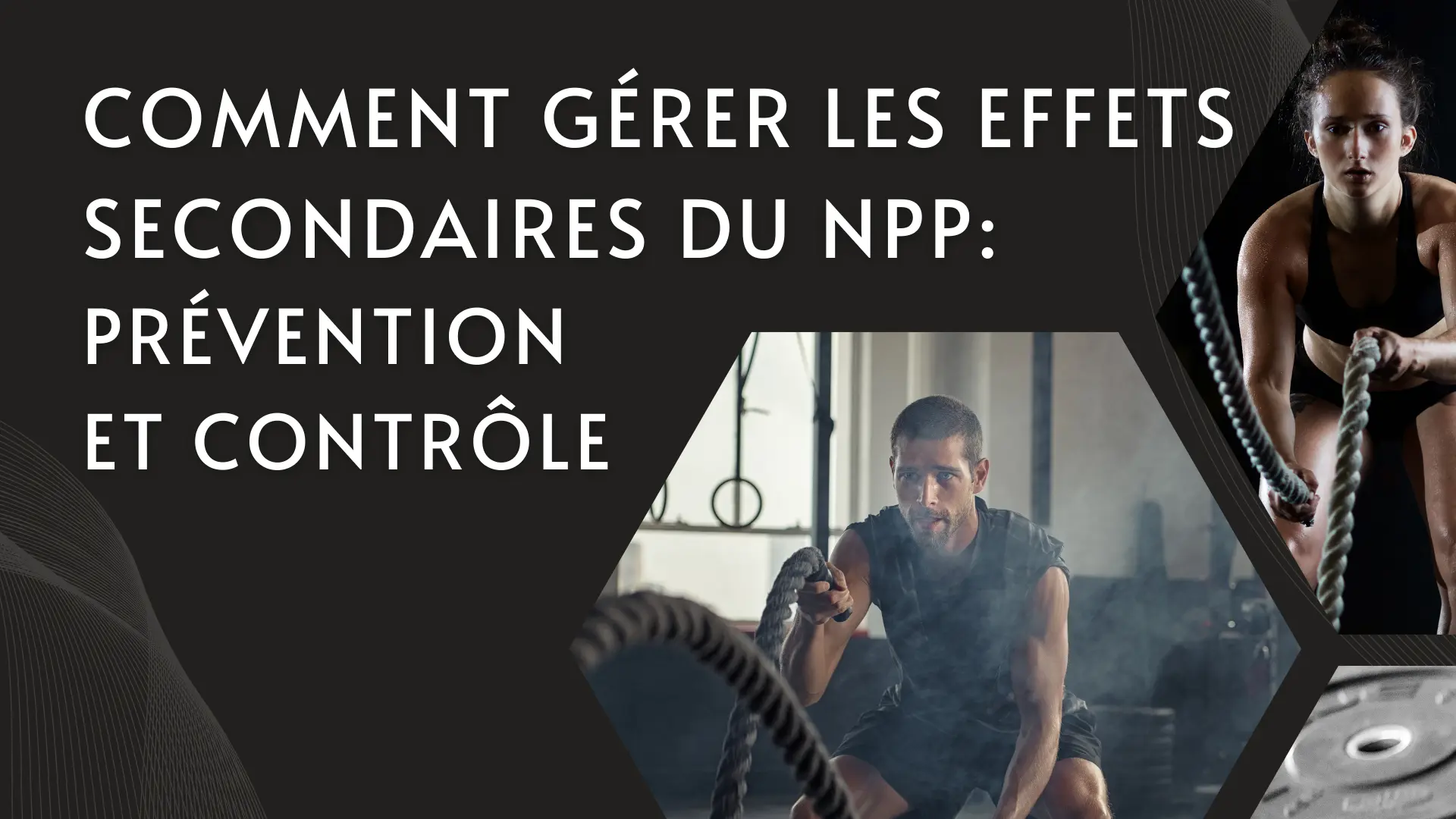 Gérer les Effets Secondaires du NPP : Prévention et Contrôle