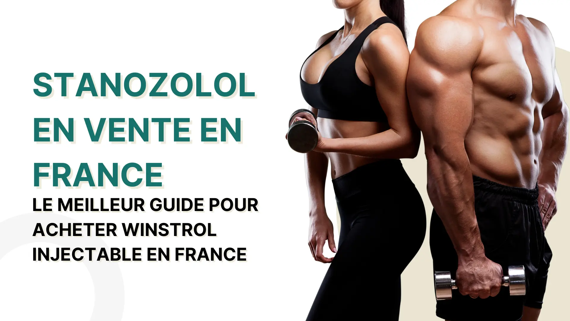 Stanozolol en Vente aux France : Le Meilleur Guide pour Acheter du Winstrol Injectable