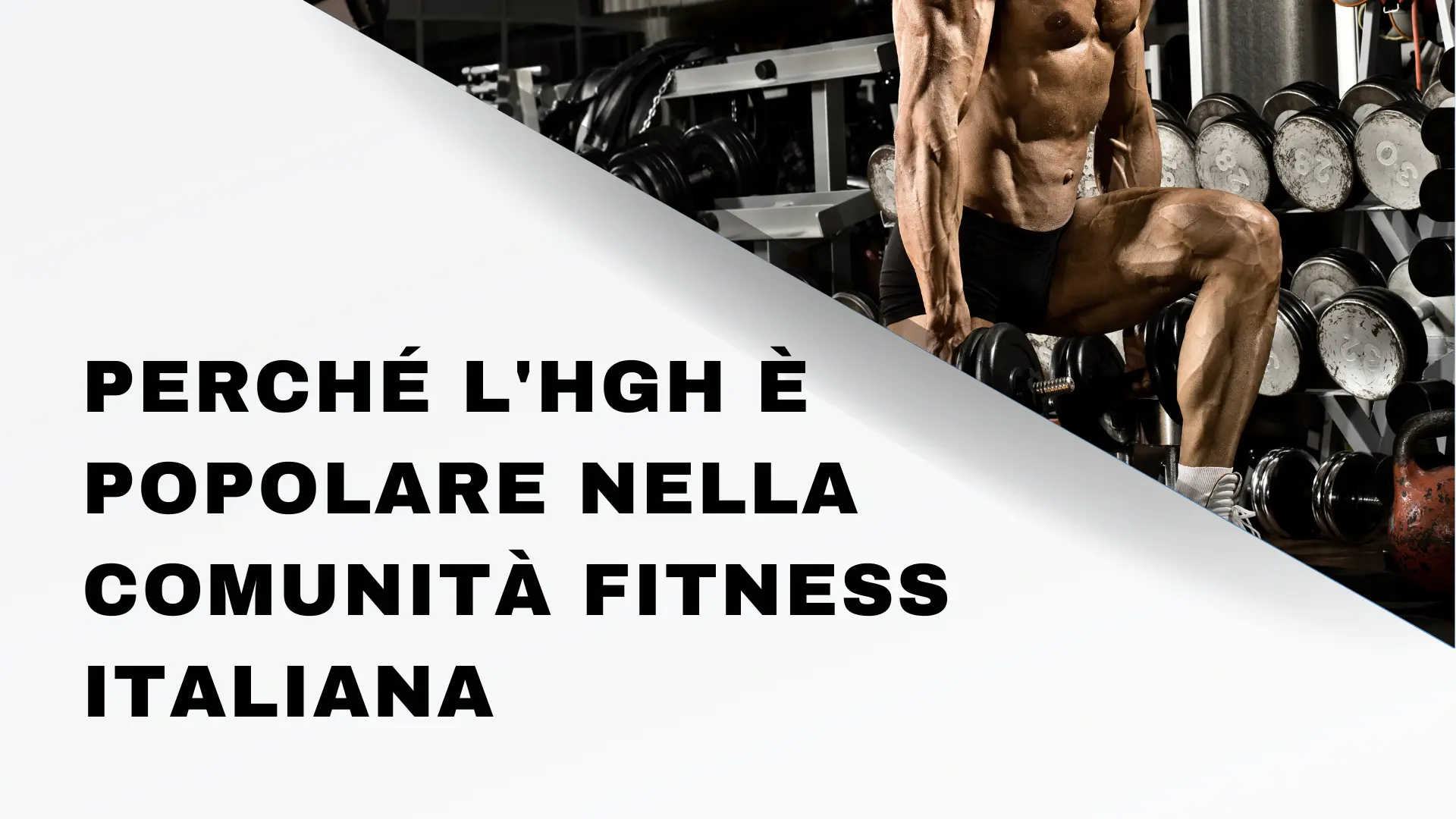 Perché l'HGH è Popolare nella Comunità Fitness degli Italia