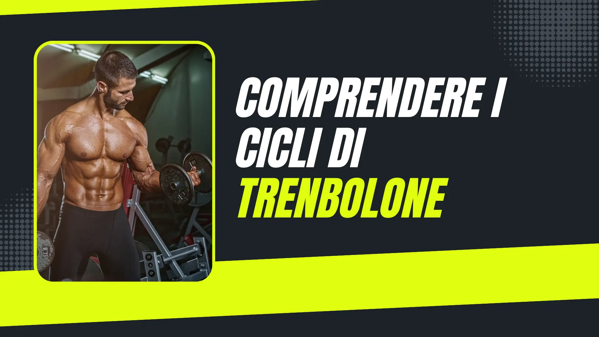 Scegliere la Variante Giusta di Trenbolone