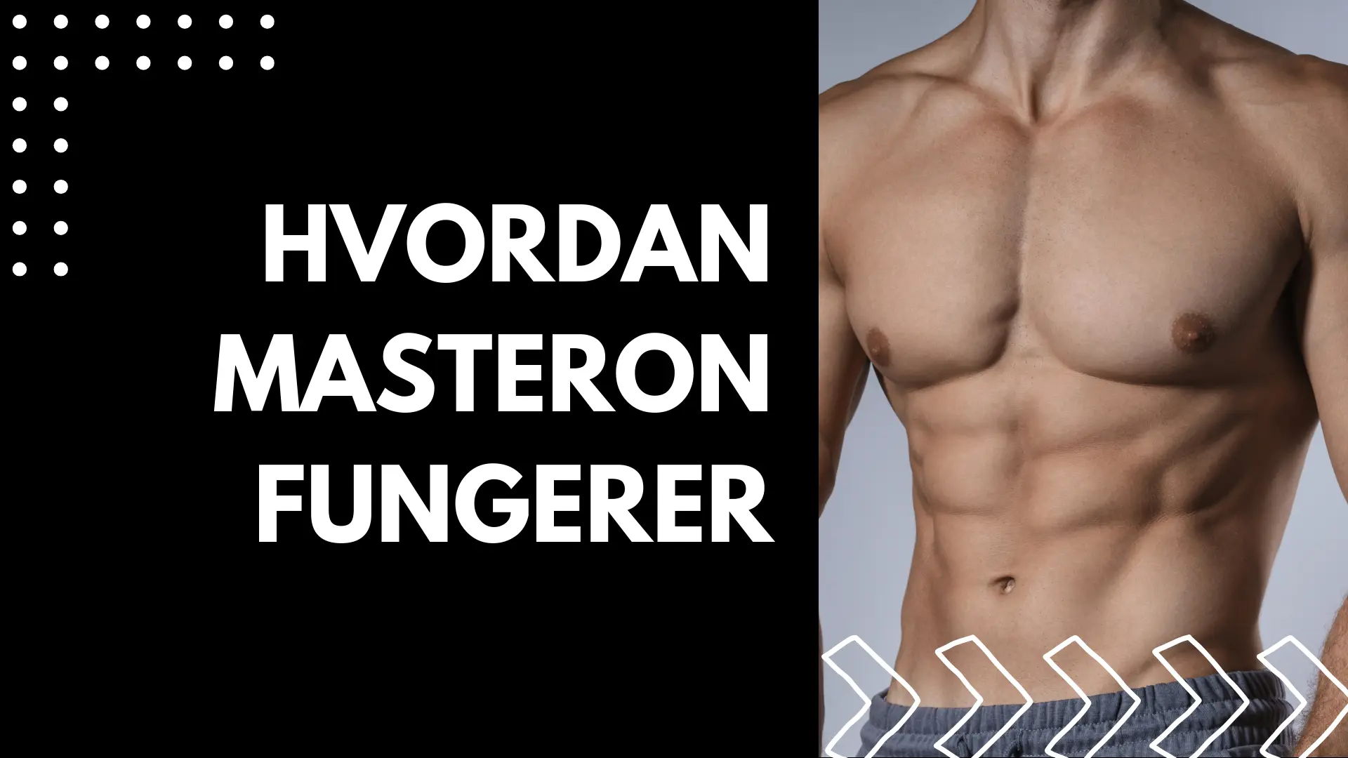 Hvordan Masteron Virker