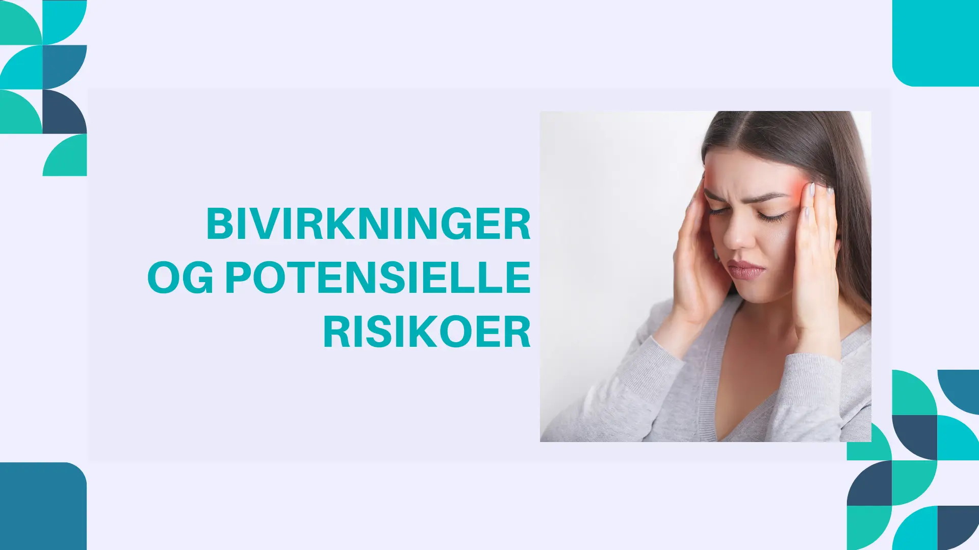 Potensielle Bivirkninger og Risikoer