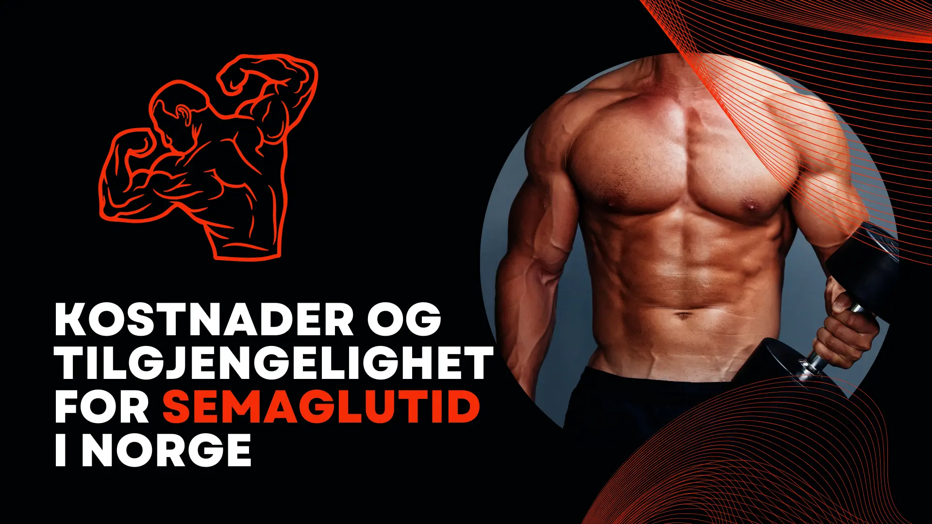 Kostnad og tilgjengelighet av Semaglutide i Norge