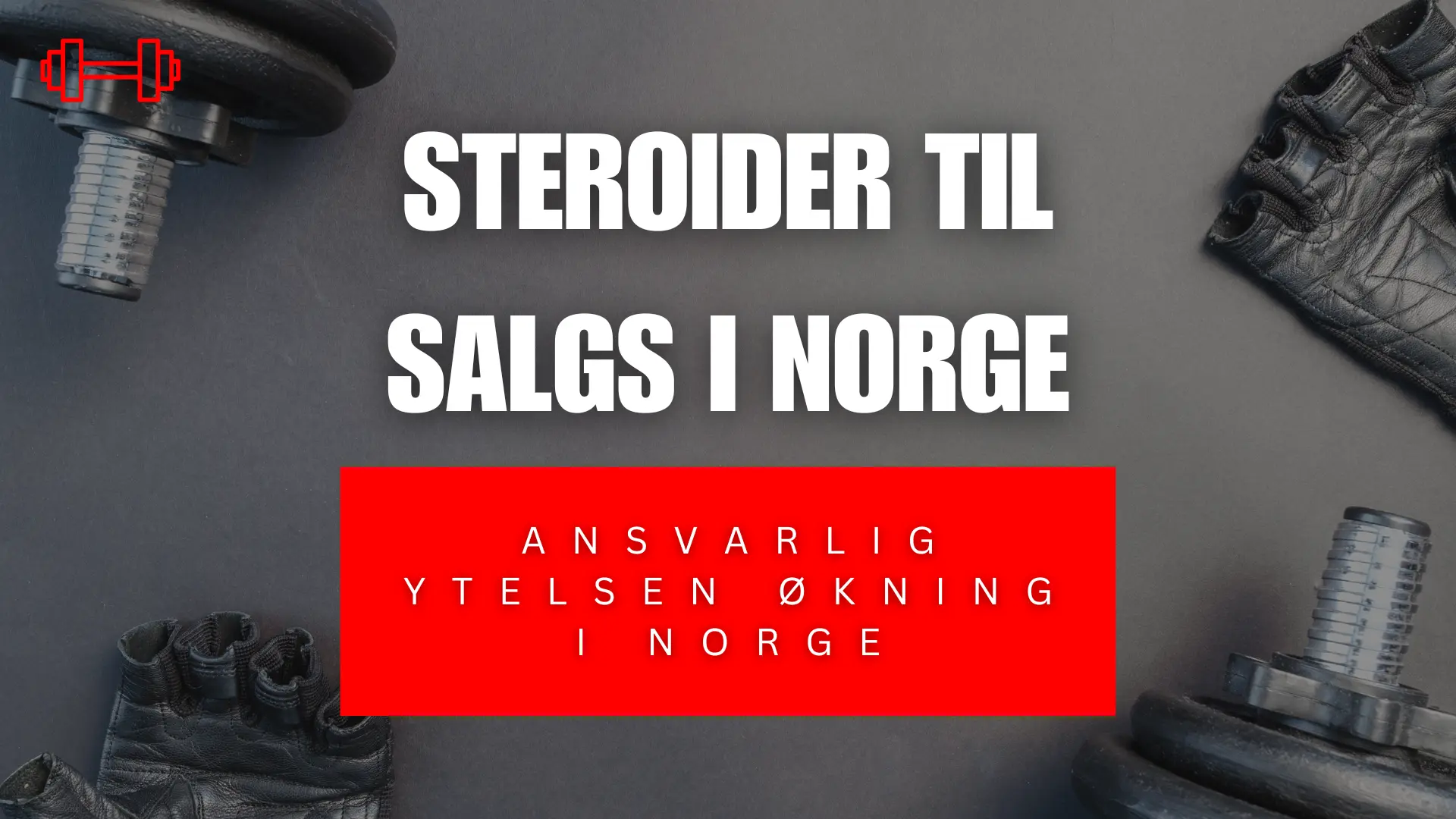 Steroid for salg i Norge: Ansvarlig prestasjonsforbedring i Norge