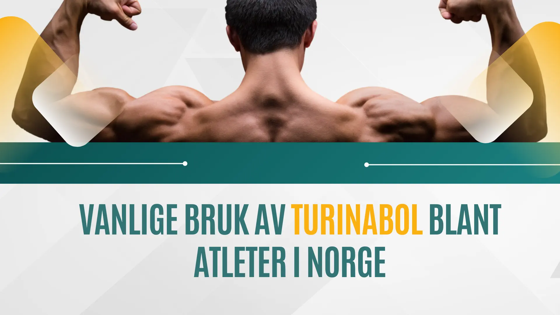 Vanlige bruksområder for Turinabol blant norske atleter