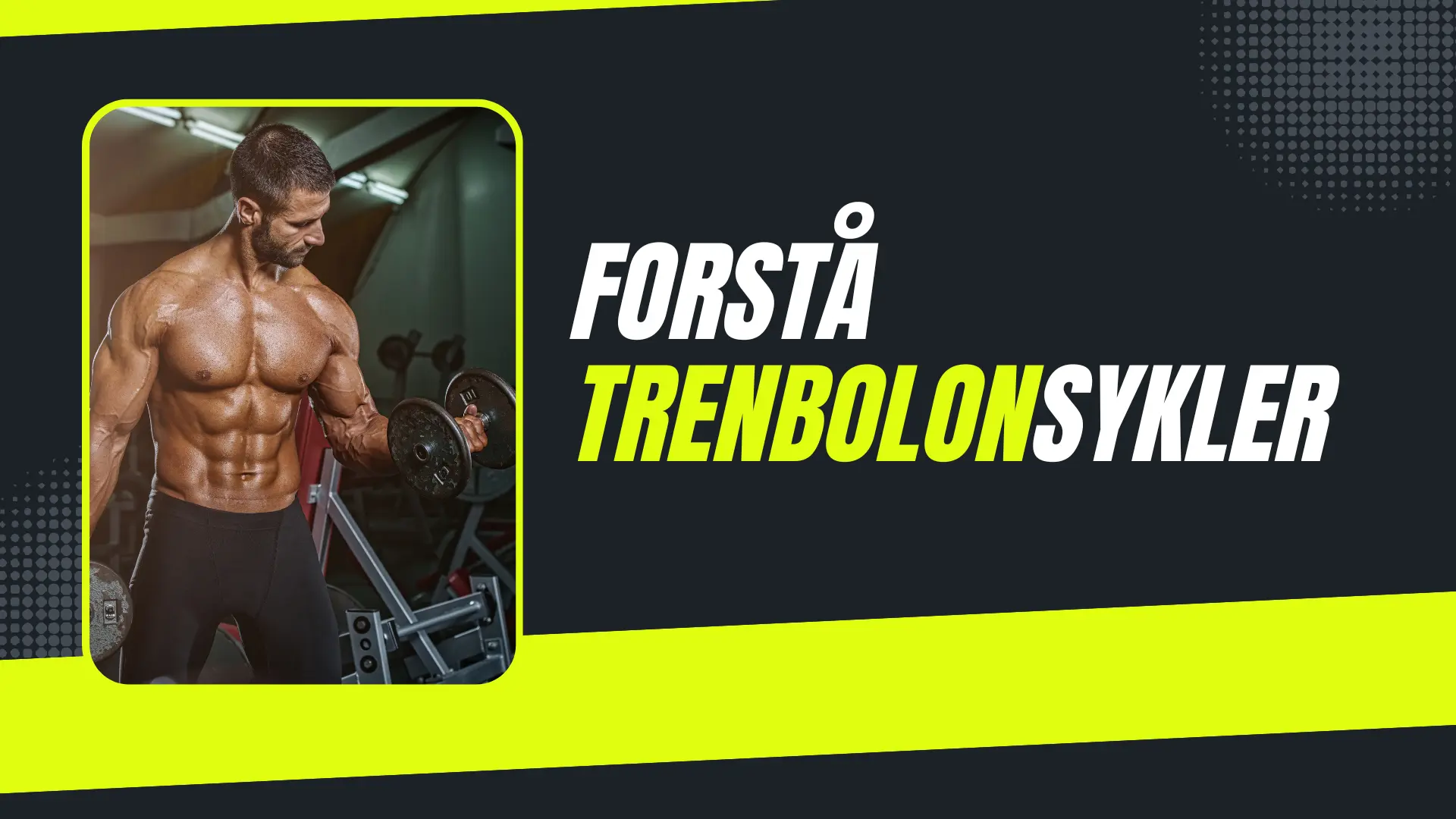 Integrere Trenbolone med Trening og Livsstil