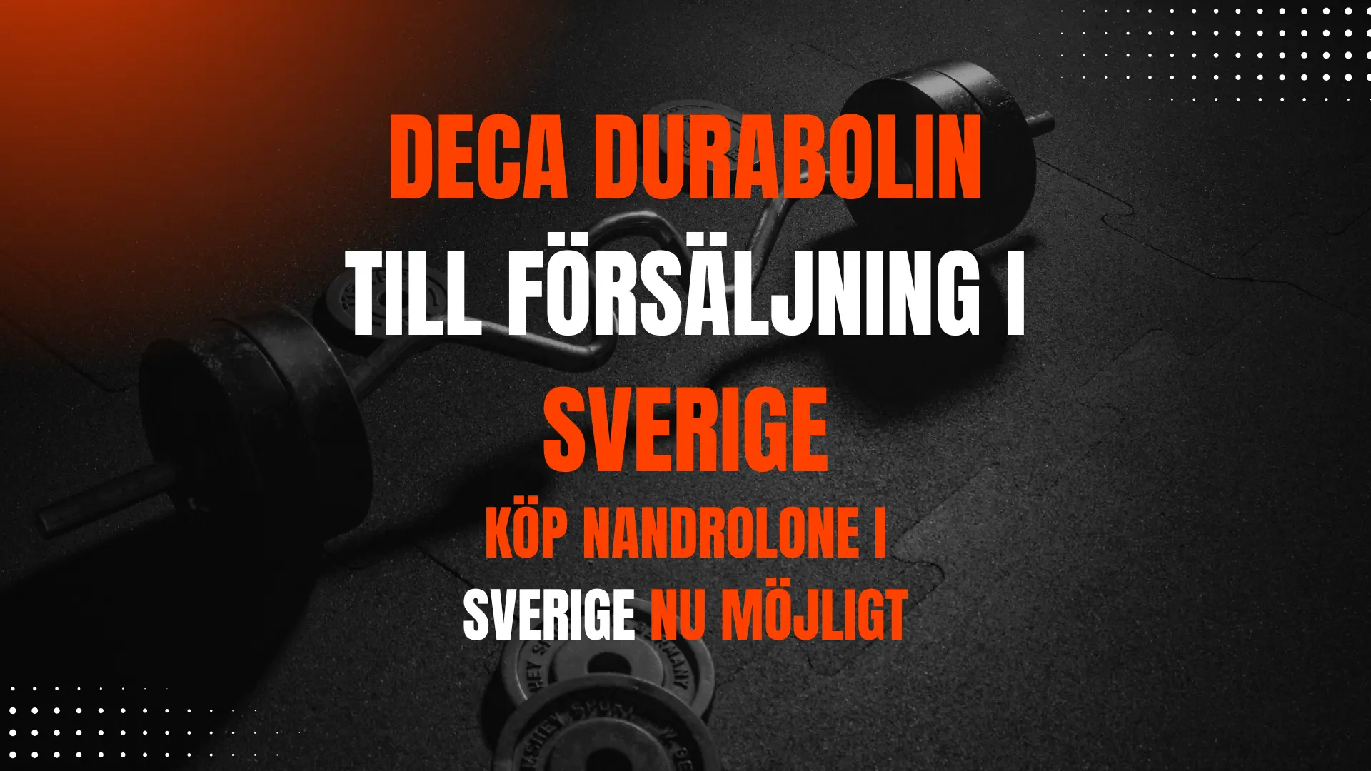 Deca Durabolin till salu i Sverige