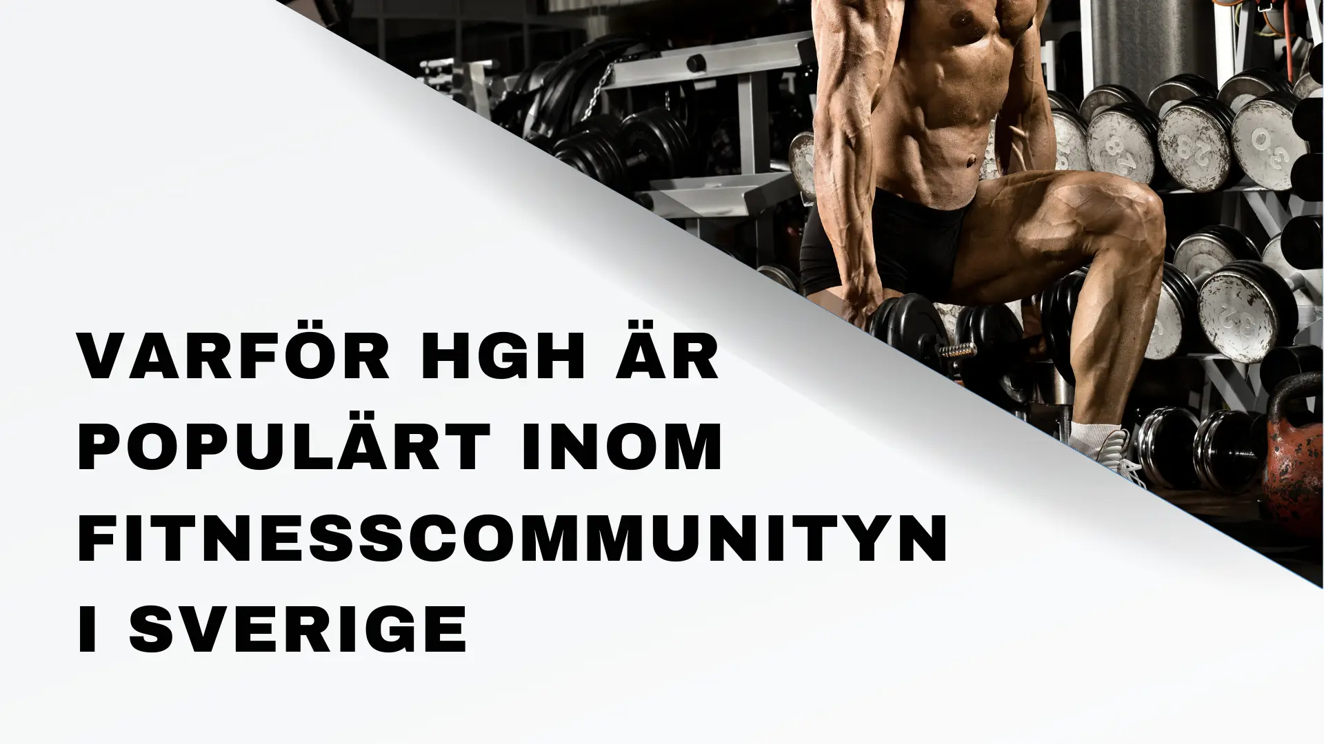 Varför HGH är populärt i den svenska fitnesscommunityn