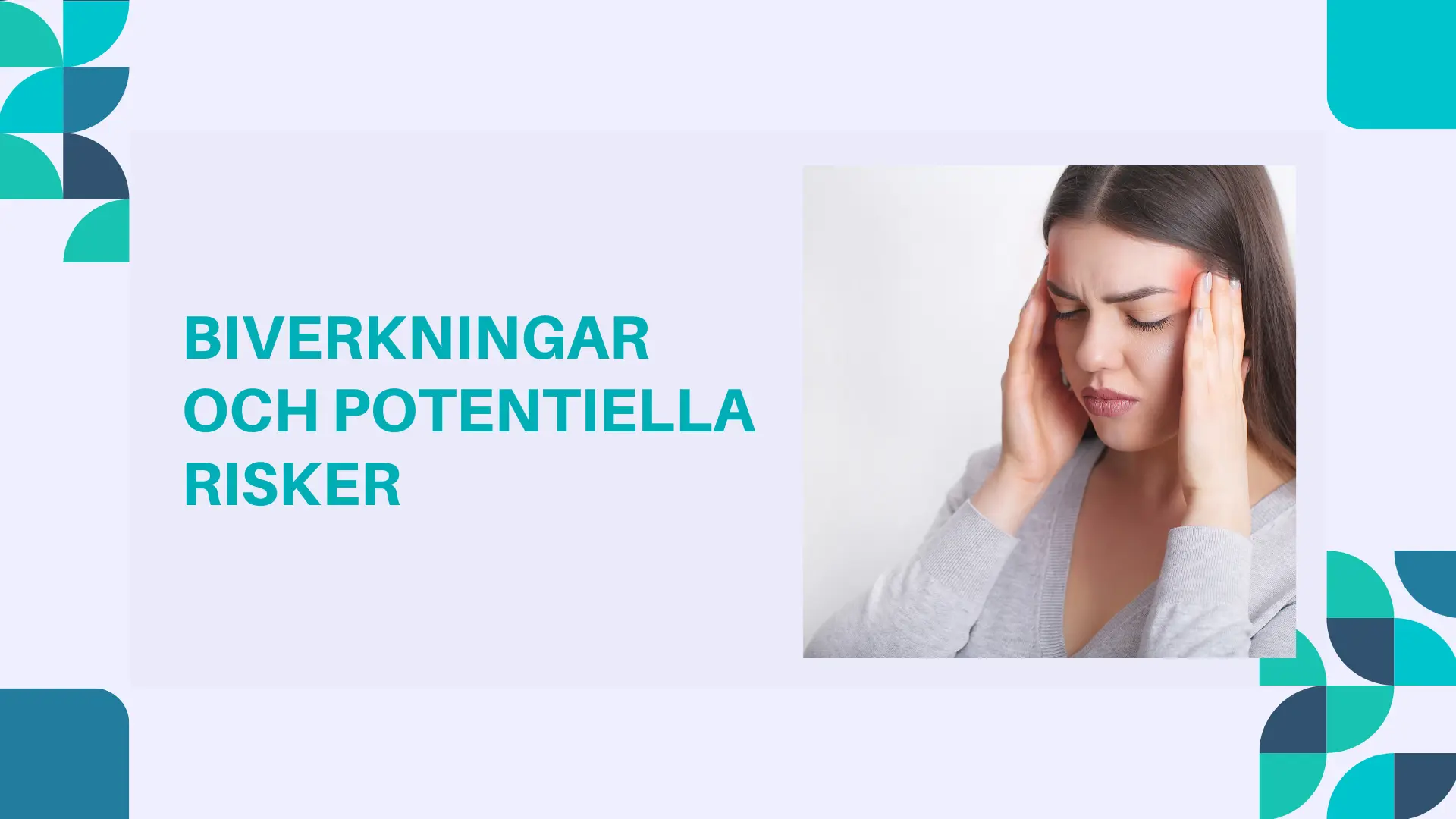 Potentiella Biverkningar och Risker