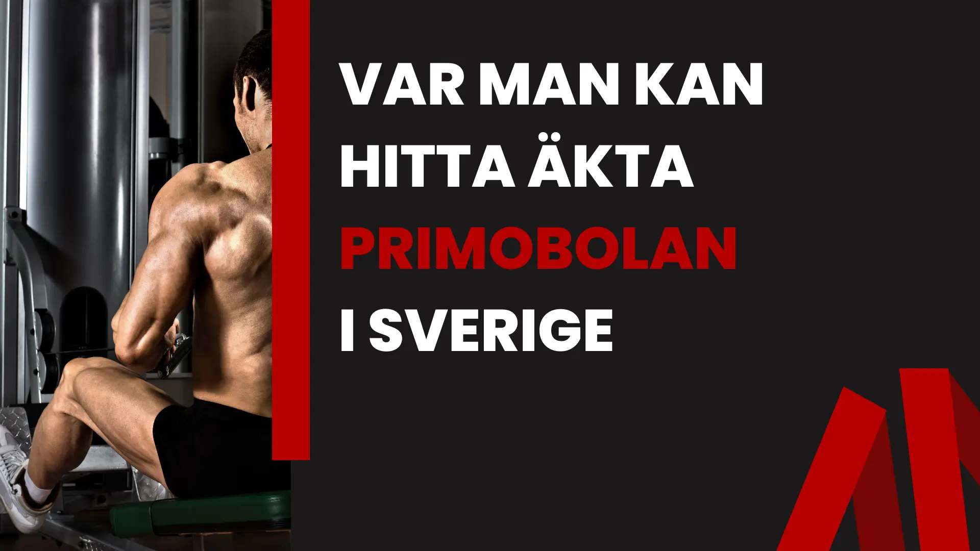 Var man kan hitta äkta Primobolan i Sverige