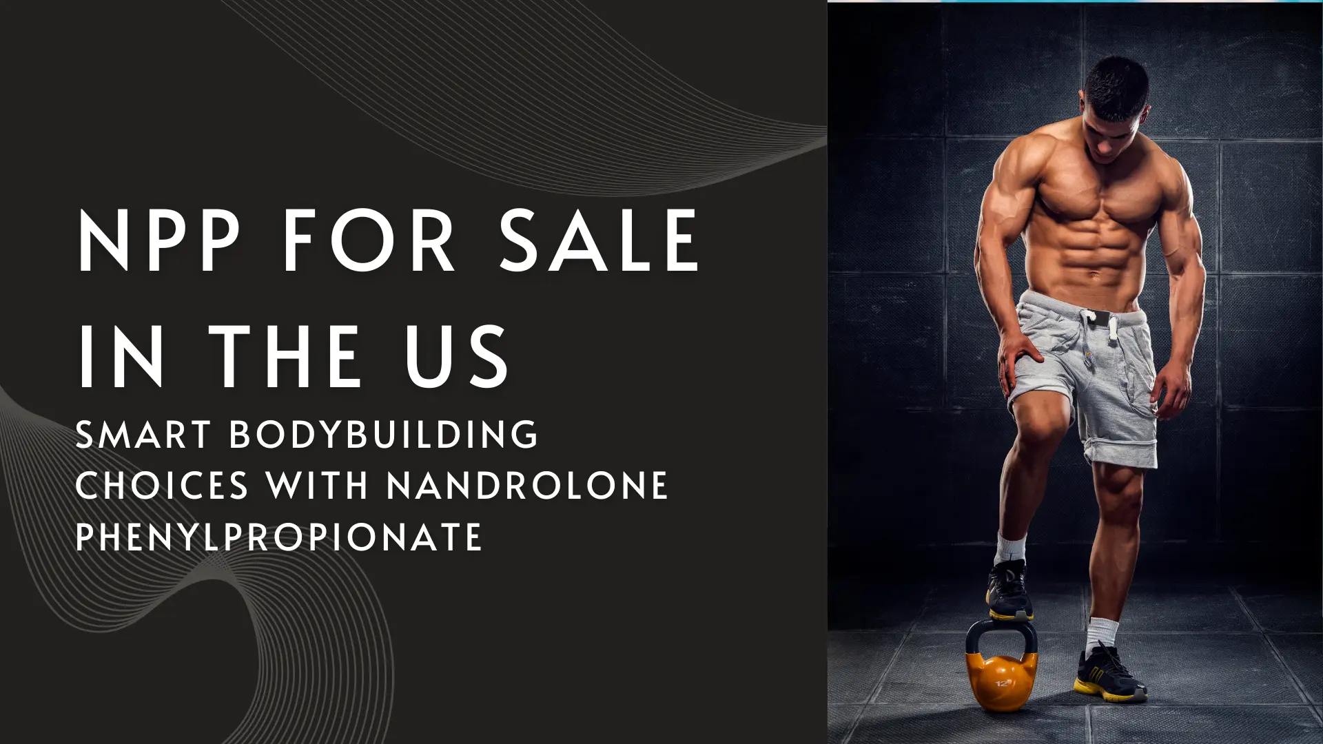 NPP for Sale in the US: Smart Bodybuilding Choices with Nandrolone Phenylpropionate NPP for Sale in the US: Smart Bodybuilding Choices with Nandrolone Phenylpropionate