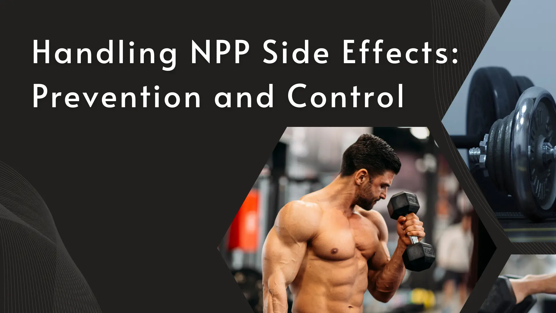 Handling NPP Side Effects: Prevention and Control Handling NPP Side Effects: Prevention and Control