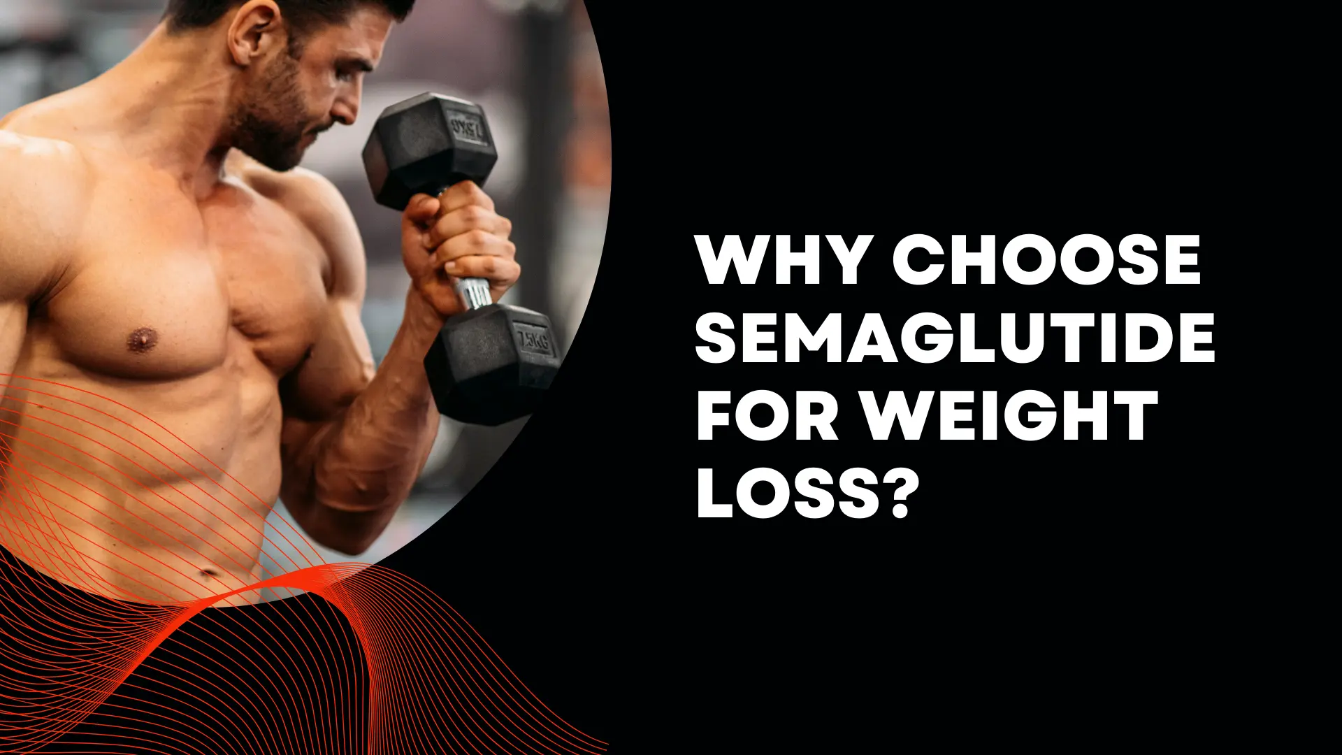 Why Choose Semaglutide for Weight Loss? Why Choose Semaglutide for Weight Loss?