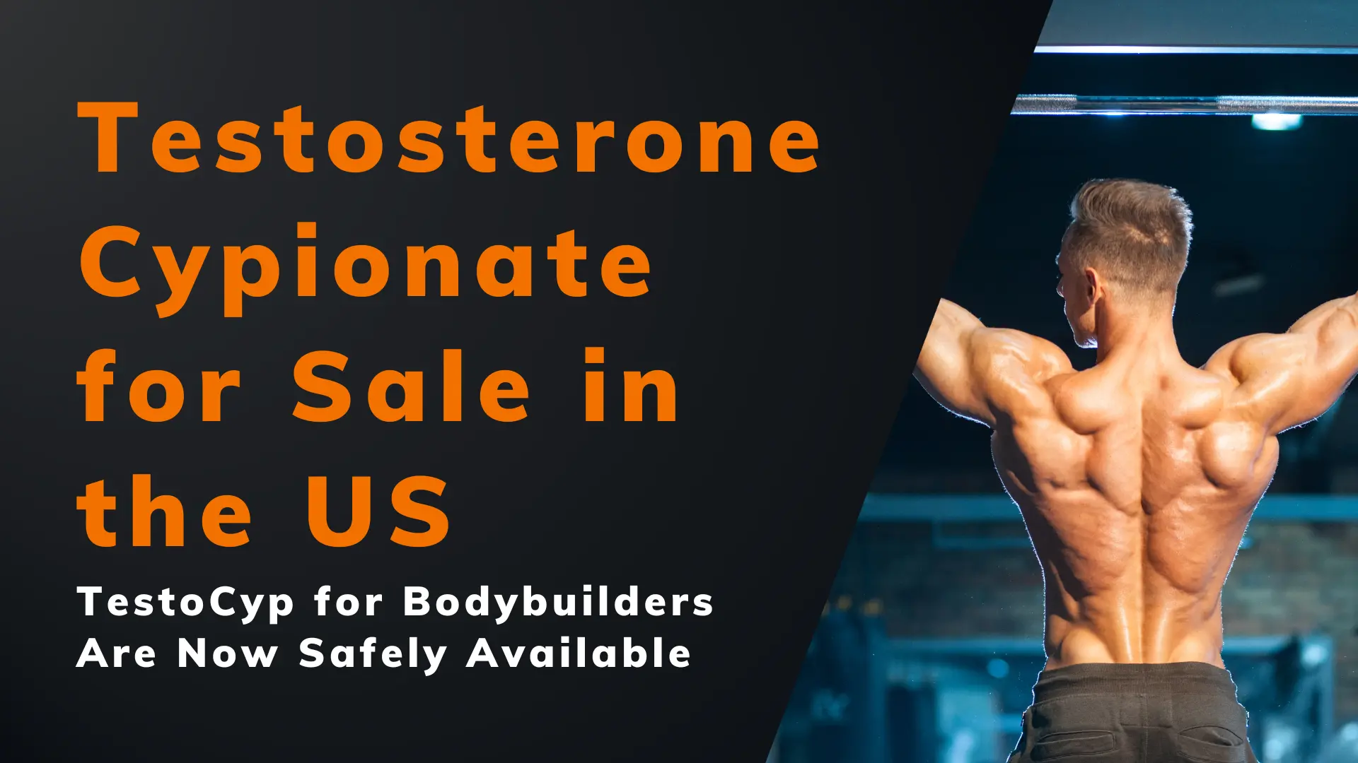 Testosterone Cypionate for Sale in the US TestoCyp for Bodybuilders Are Now Safely Available