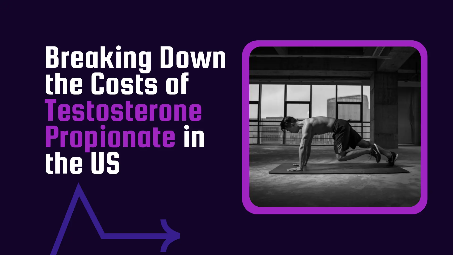 Breaking Down the Costs of Testosterone Propionate in the US Breaking Down the Costs of Testosterone Propionate in the US